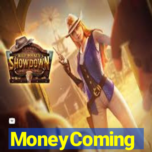 MoneyComing