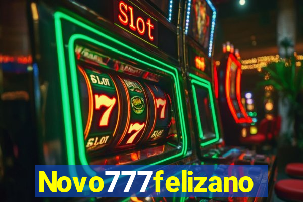 Novo777felizano