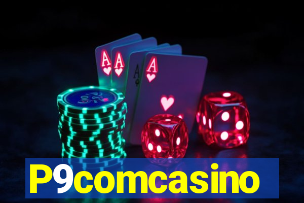 P9comcasino