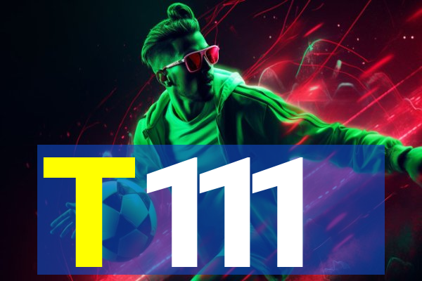 T111