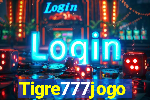 Tigre777jogo