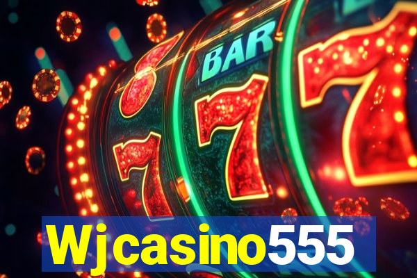 Wjcasino555