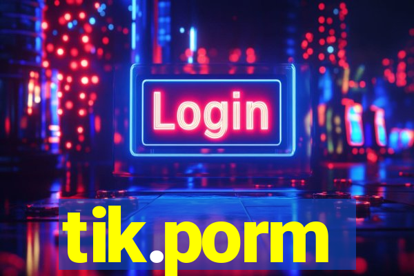 tik.porm