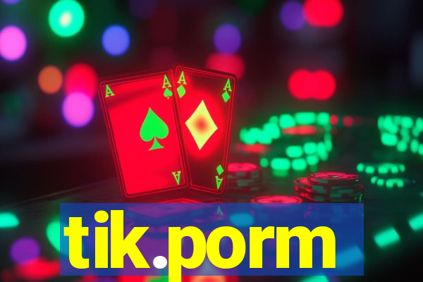 tik.porm