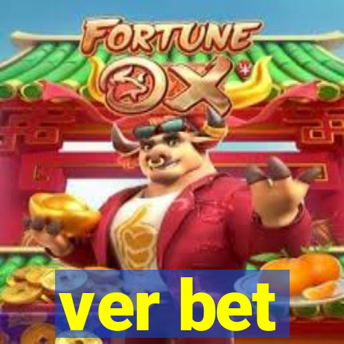 ver bet