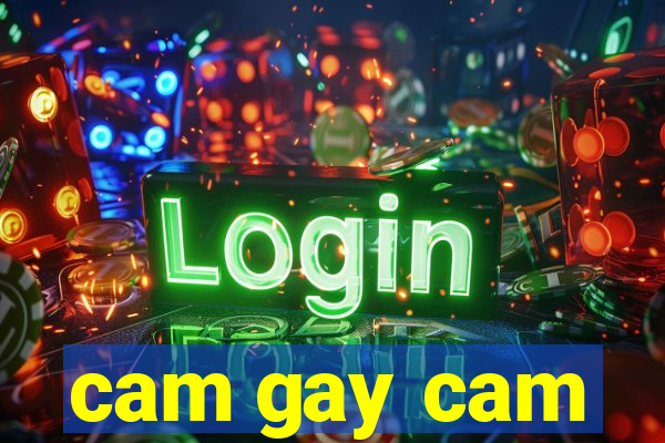 cam gay cam