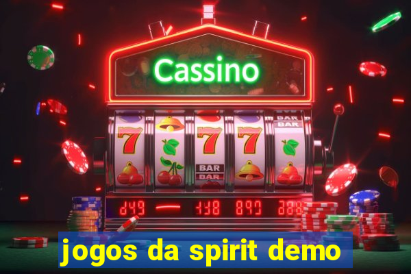 jogos da spirit demo