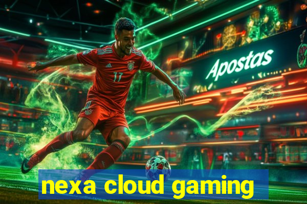 nexa cloud gaming