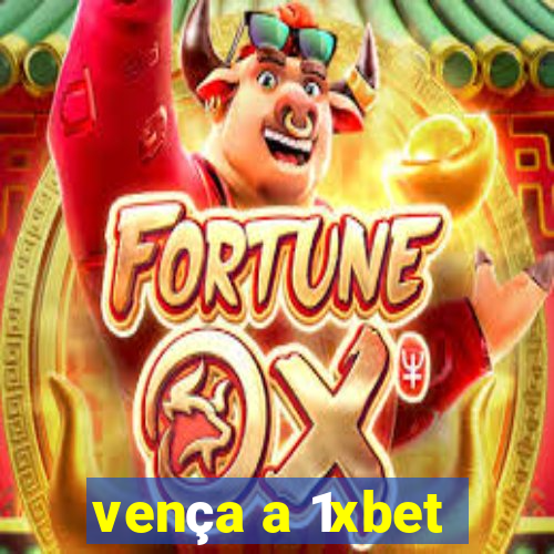 vença a 1xbet