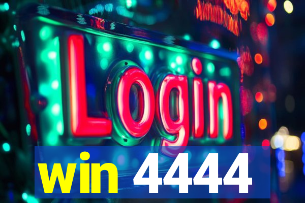 win 4444