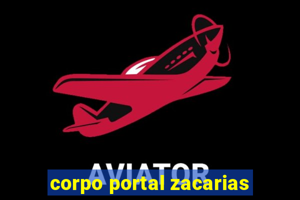 corpo portal zacarias