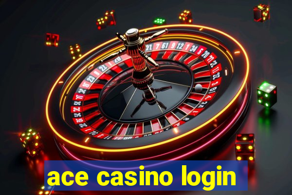 ace casino login