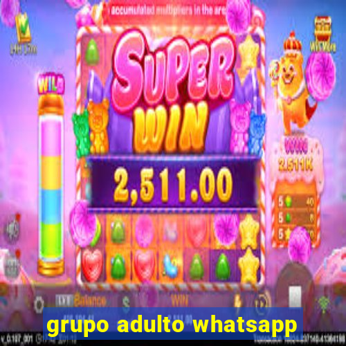 grupo adulto whatsapp