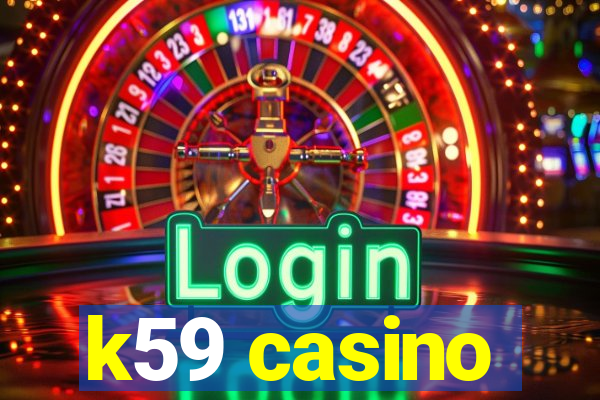 k59 casino