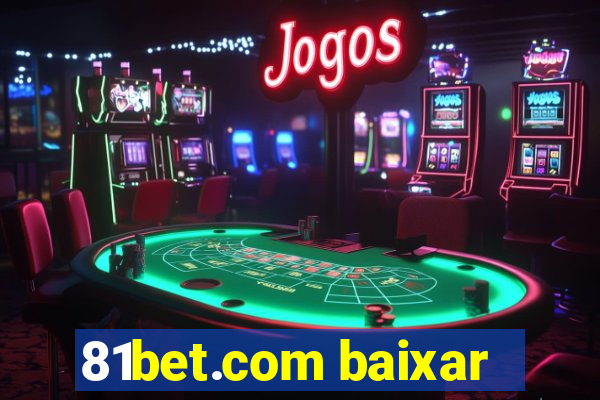 81bet.com baixar