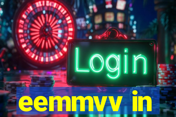 eemmvv in