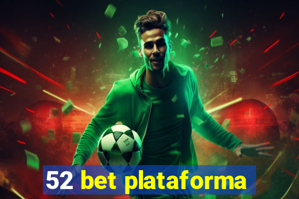 52 bet plataforma