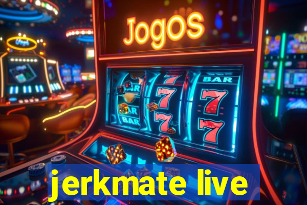 jerkmate live