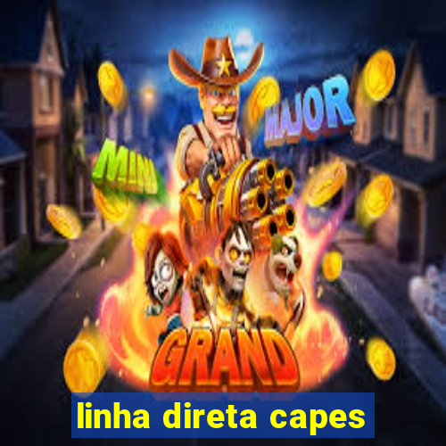 linha direta capes