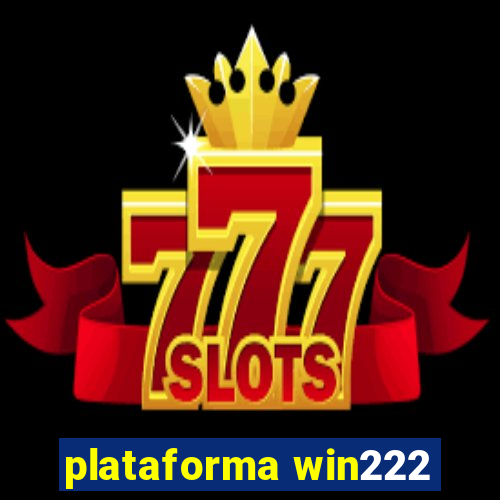 plataforma win222