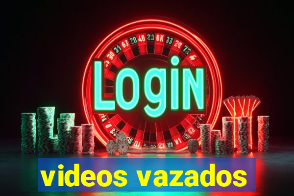 videos vazados