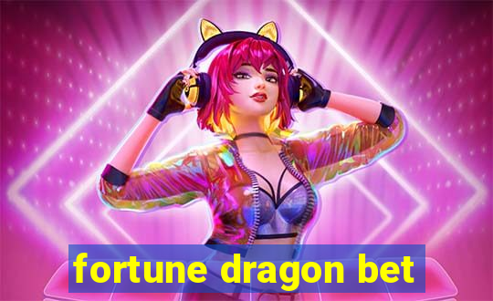 fortune dragon bet