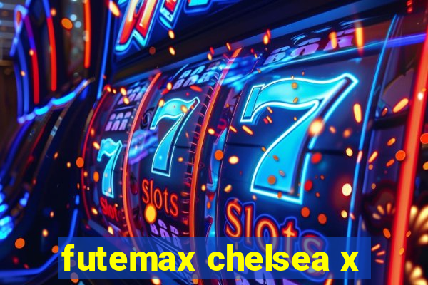 futemax chelsea x