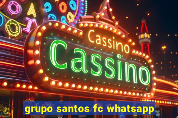 grupo santos fc whatsapp