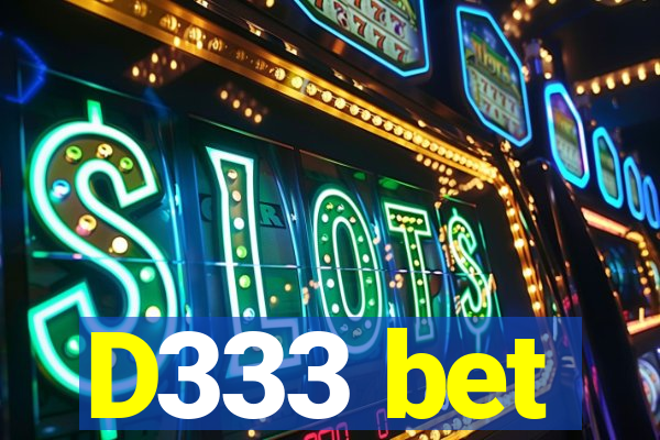 D333 bet