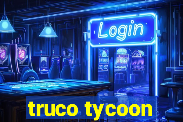 truco tycoon