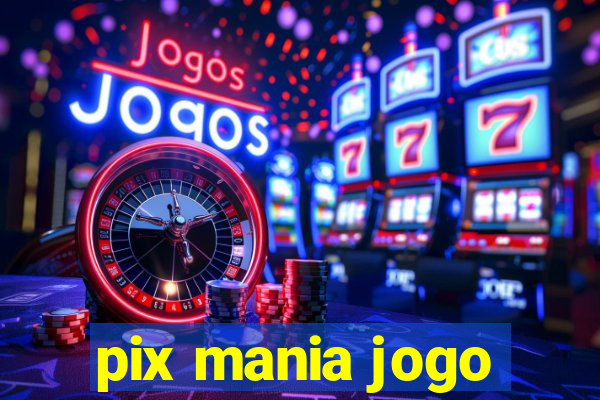 pix mania jogo