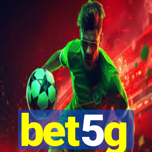 bet5g