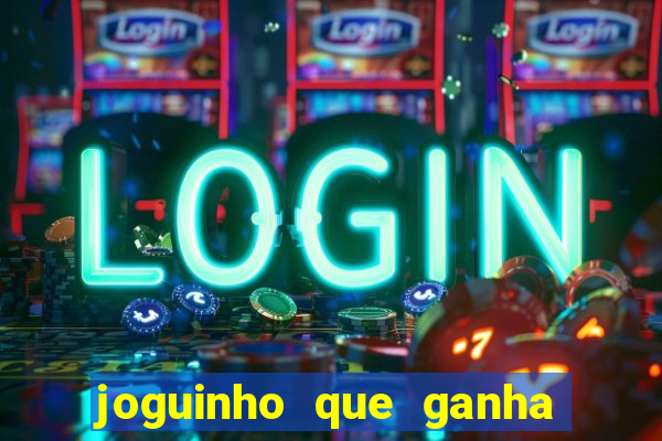 joguinho que ganha dinheiro sem depositar