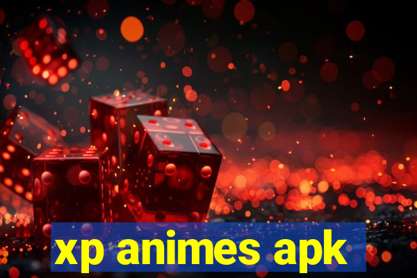 xp animes apk