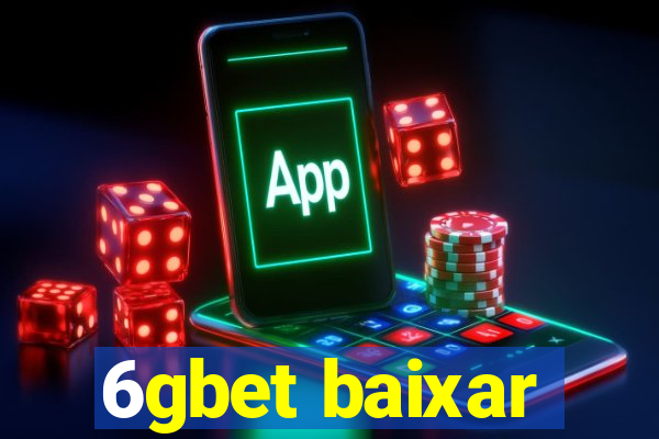 6gbet baixar