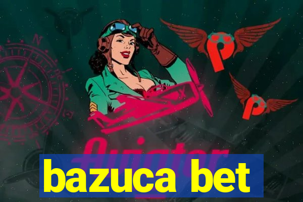 bazuca bet