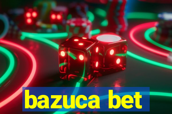 bazuca bet