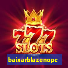 baixarblazenopc