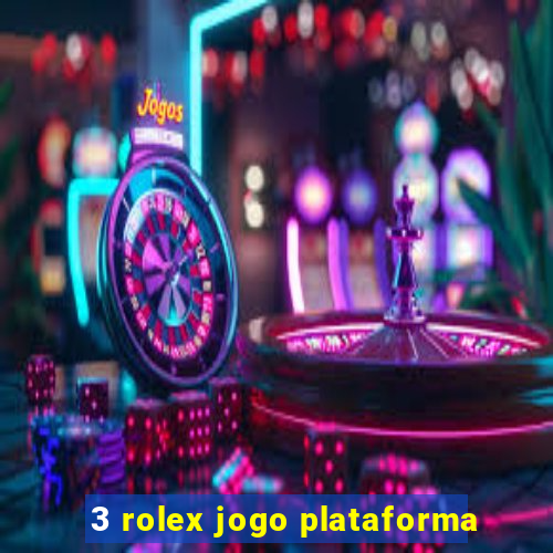 3 rolex jogo plataforma