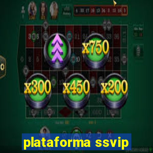 plataforma ssvip