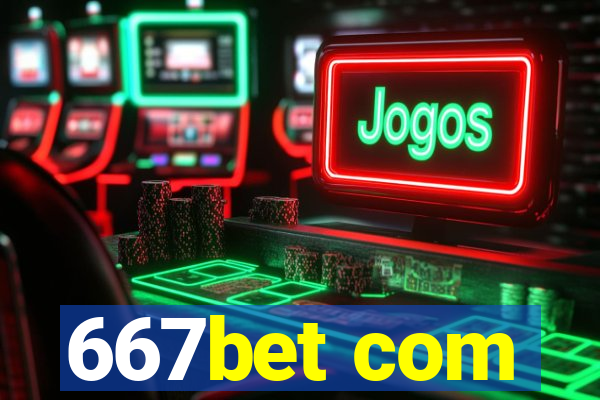 667bet com