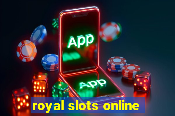 royal slots online