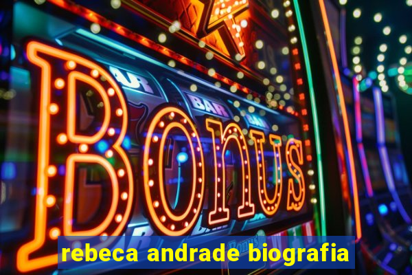 rebeca andrade biografia