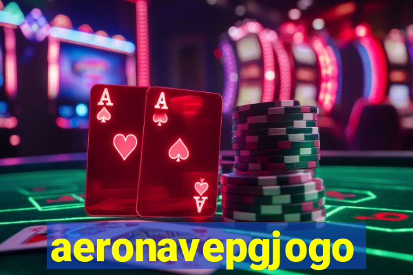 aeronavepgjogo