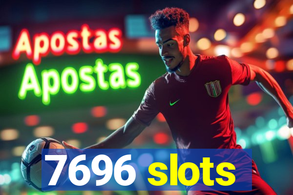 7696 slots