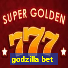 godzilla bet