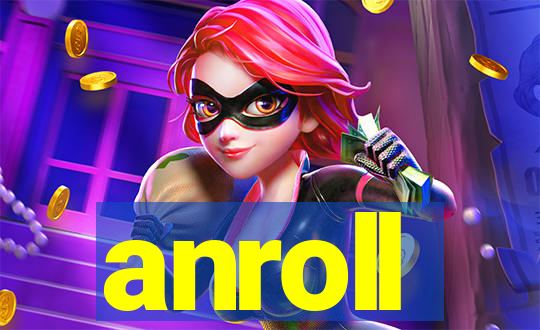 anroll