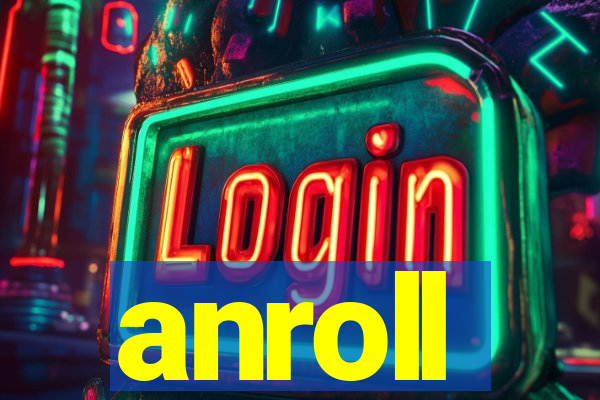 anroll