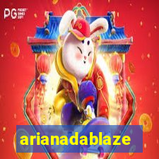 arianadablaze