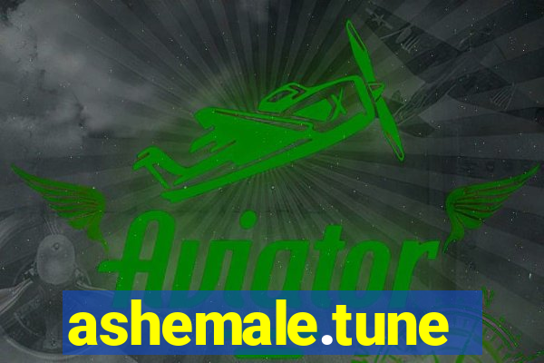 ashemale.tune